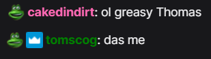 cakedindirt: ol greasy Thomas, tomscog: das me