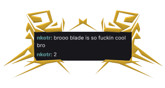 nkotr: brooo blade is so fuckin cool bro, nkotr: 2